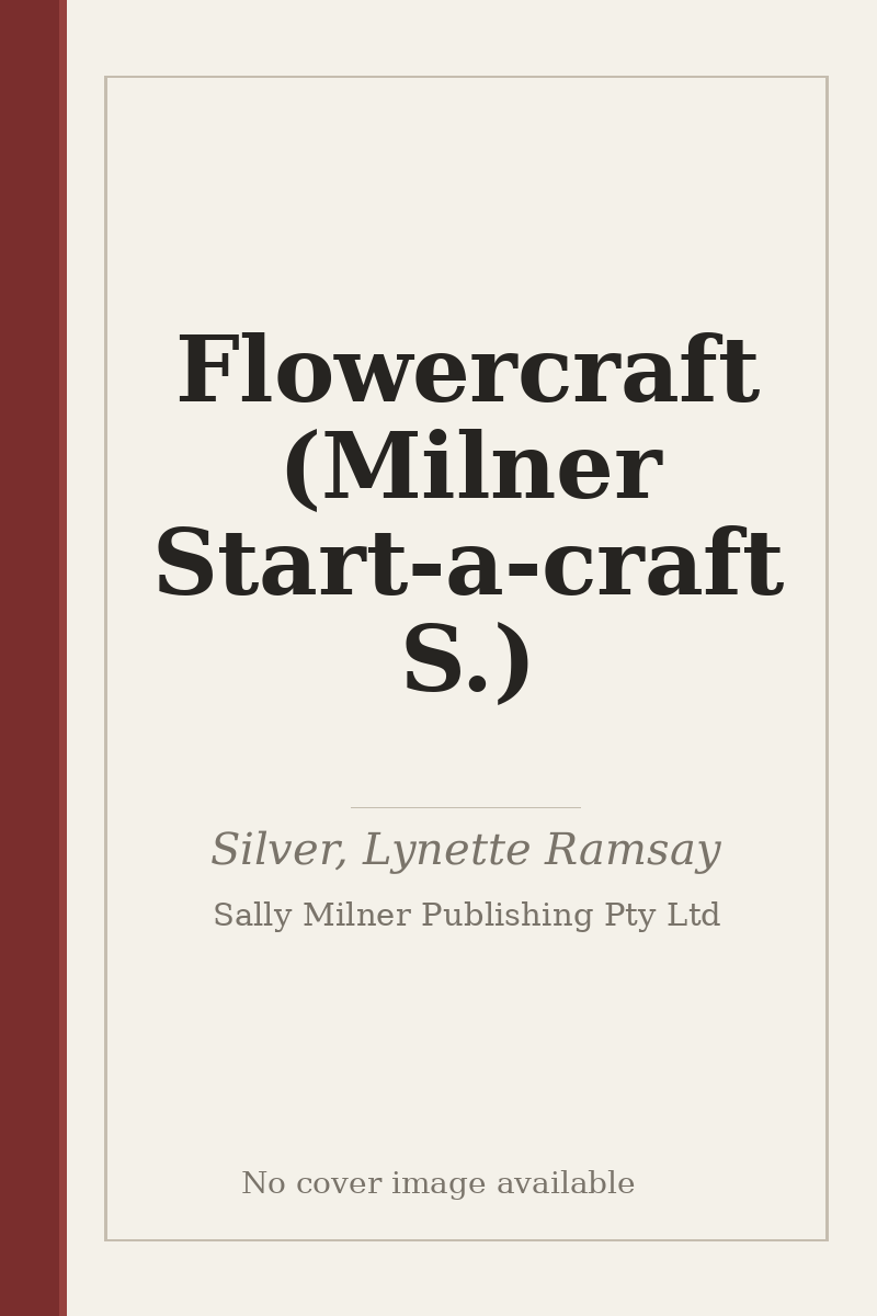 Flowercraft (Milner Start-a-craft S.) - no cover image available