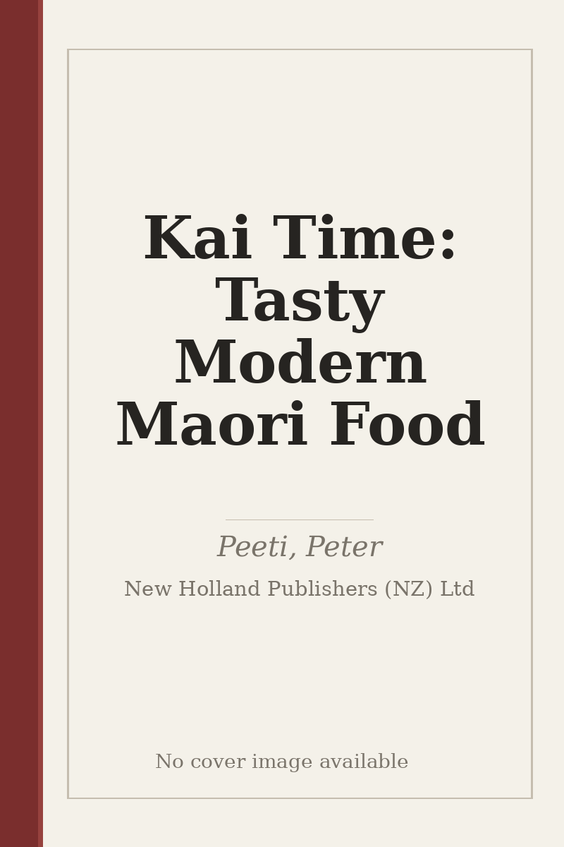 Kai Time: Tasty Modern Maori Food - no cover image available
