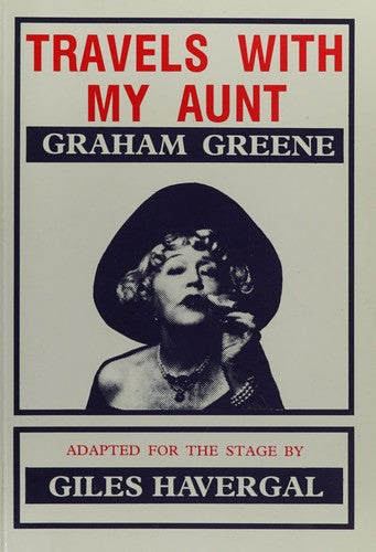 Travels with My Aunt: 1 (Oberon Modern Plays)