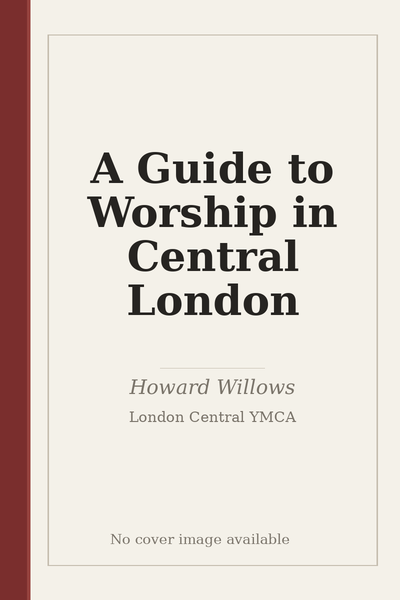 A Guide to Worship in Central London - no cover image available