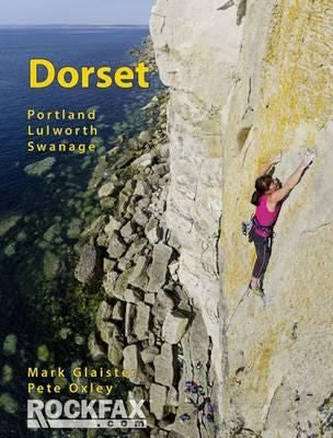Dorset 2012: Portland Lulworth Swanage (Rockfax Climbing Guide) (Rockfax Climbing Guide S.)