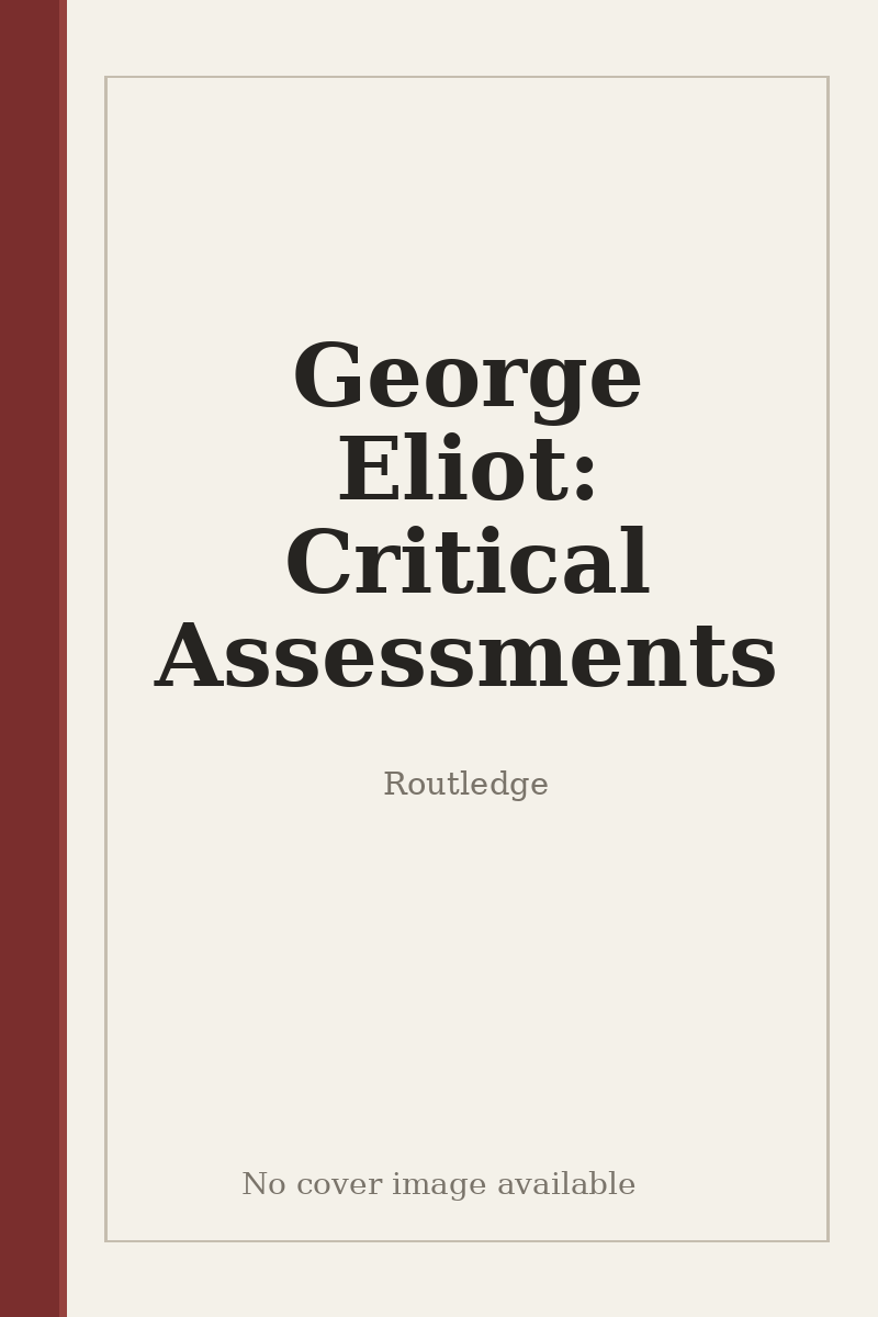 George Eliot: Critical Assessments - no cover image available