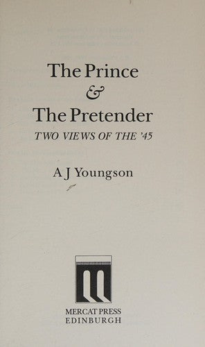 The Prince and the Pretender: Two Views of the '45