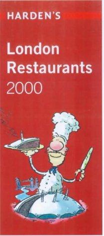 Harden's London Restaurants 2000