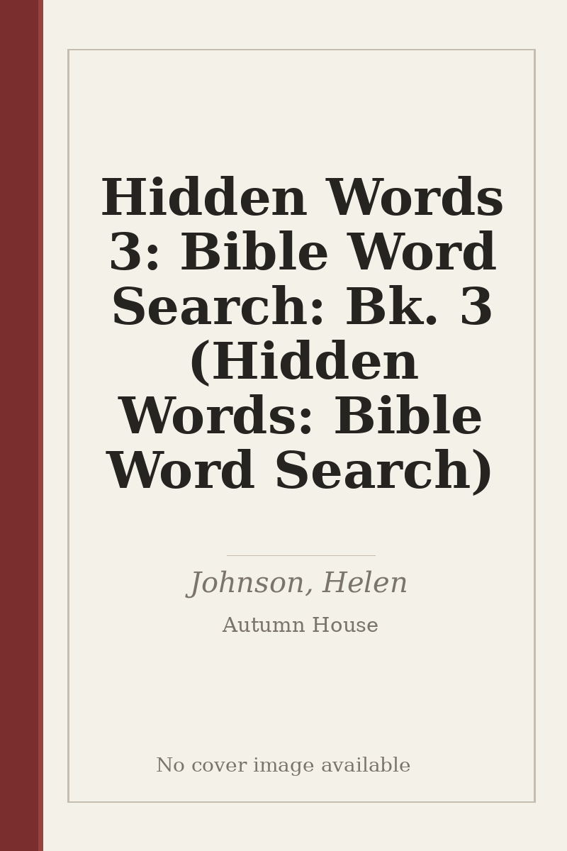 Hidden Words 3: Bible Word Search: Bk. 3 (Hidden Words: Bible Word Search) - no cover image available