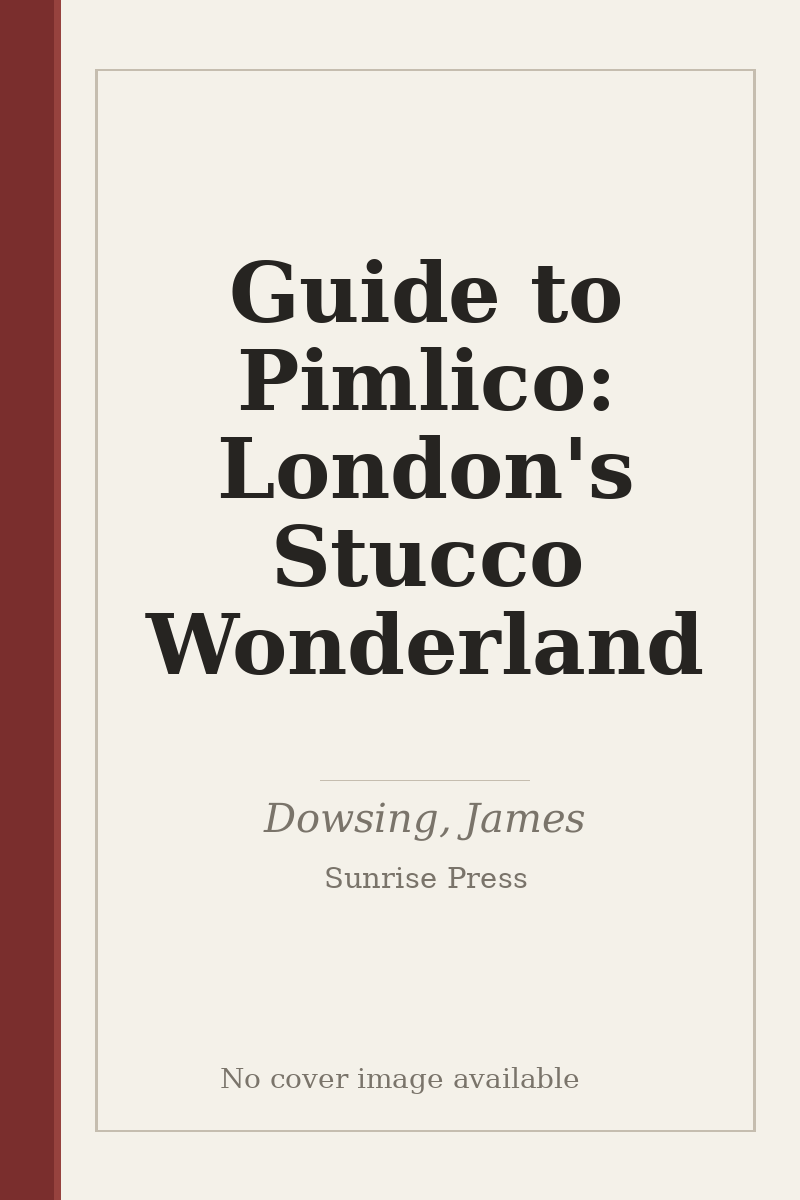 Guide to Pimlico: London's Stucco Wonderland - no cover image available