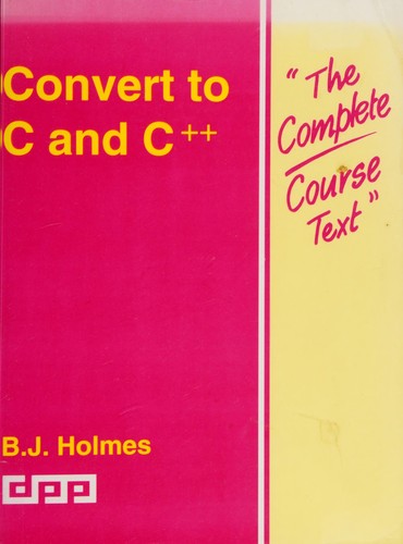 Convert to C and C++ (Complete Course Texts)