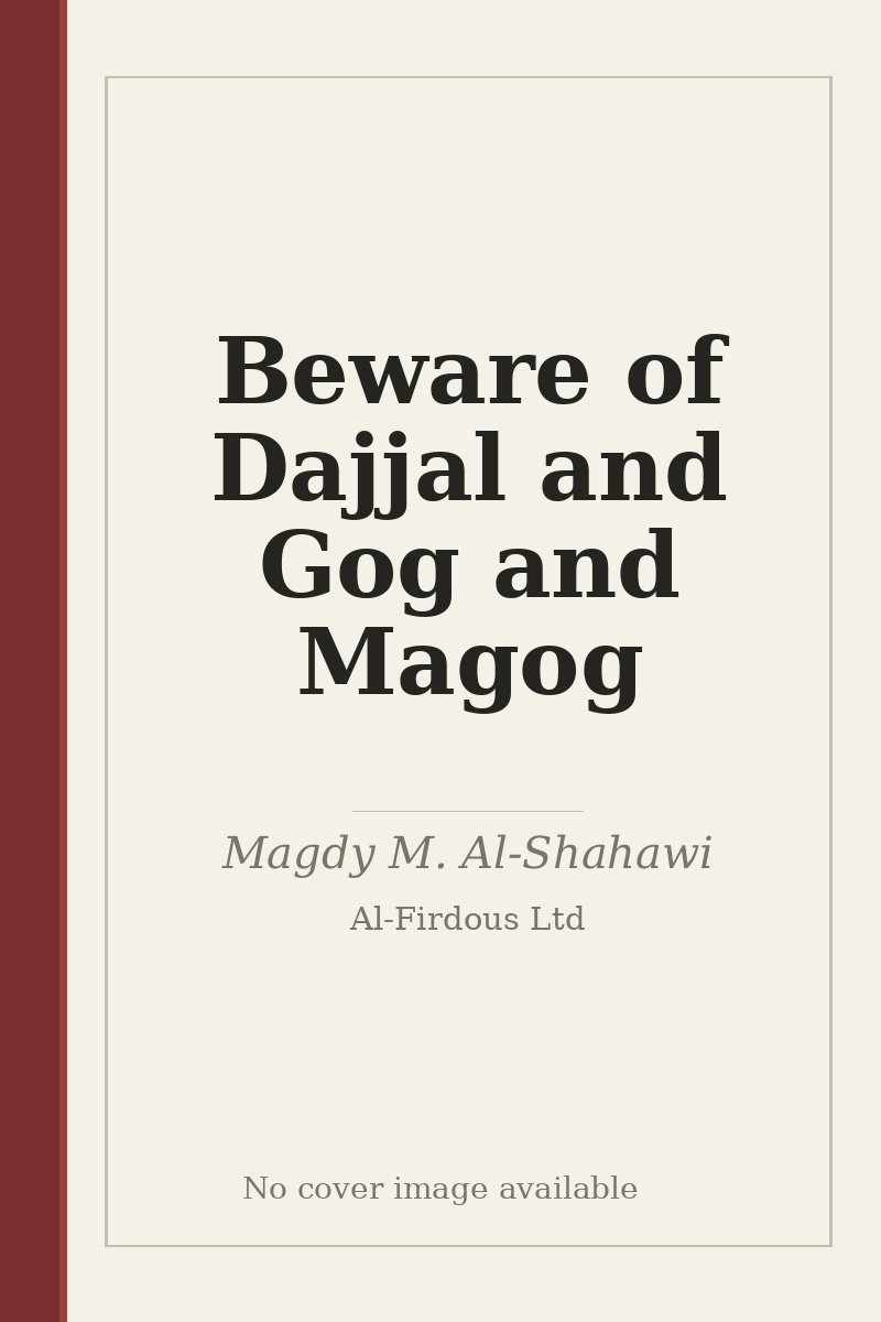 Beware of Dajjal and Gog and Magog - no cover image available