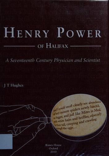 Henry Power of Halifax: A Seventeenth-Century Physician and Scientist