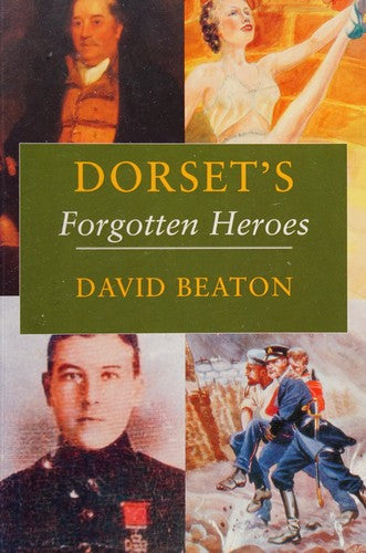 Dorset's Forgotten Heroes
