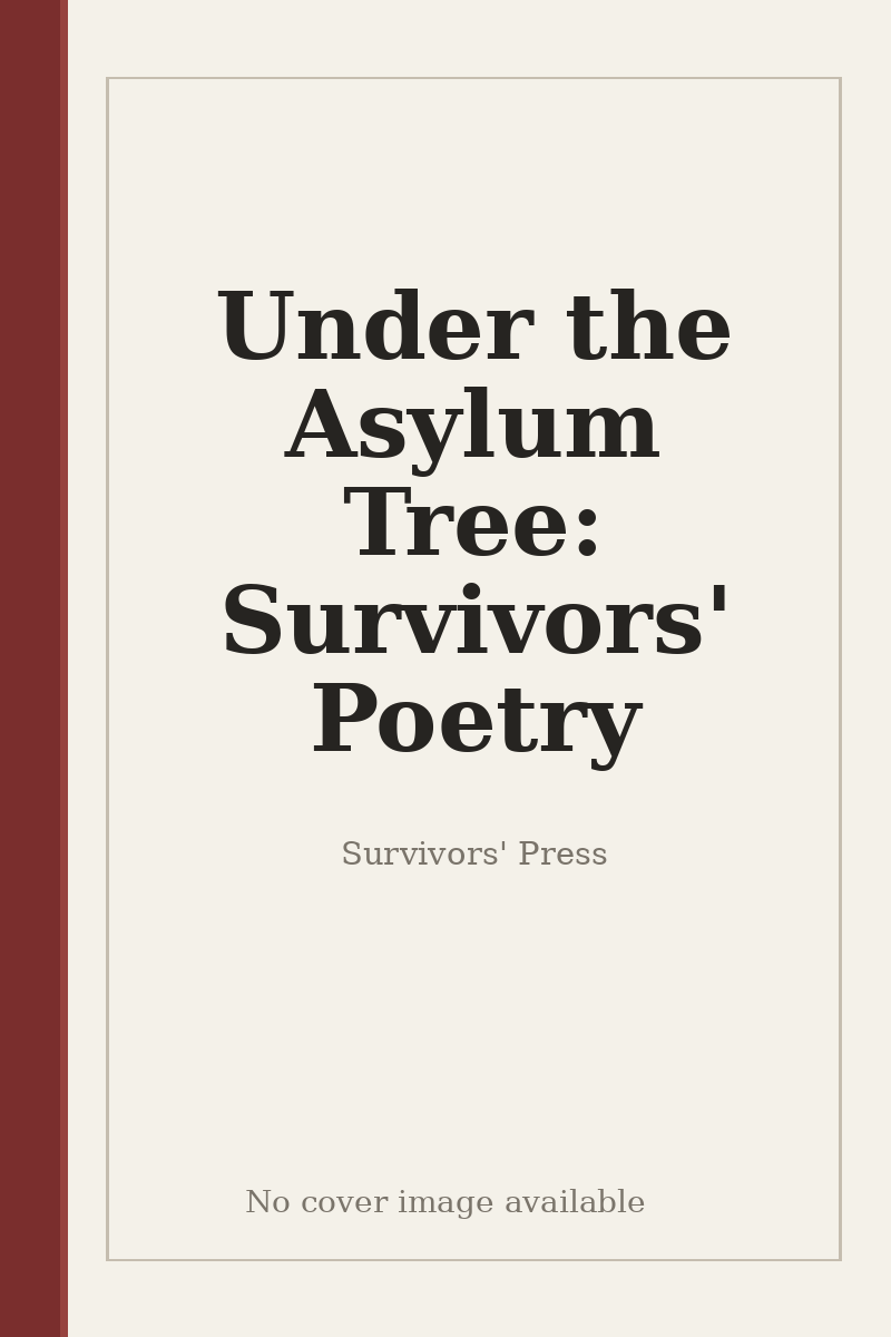 Under the Asylum Tree: Survivors' Poetry - no cover image available