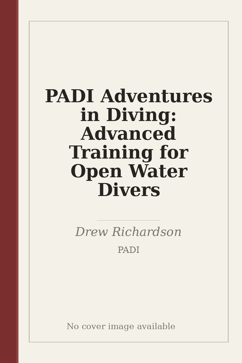 PADI Adventures in Diving: Advanced Training for Open Water Divers - no cover image available