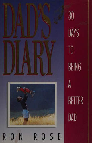 Dad's Diary: 30 Days to Being a Better Dad