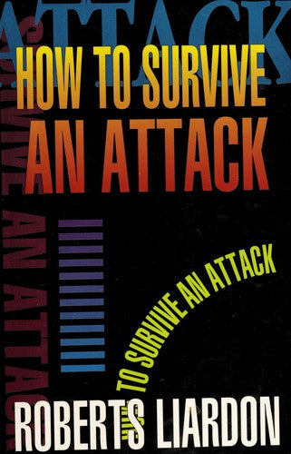 How to Survive an Attack
