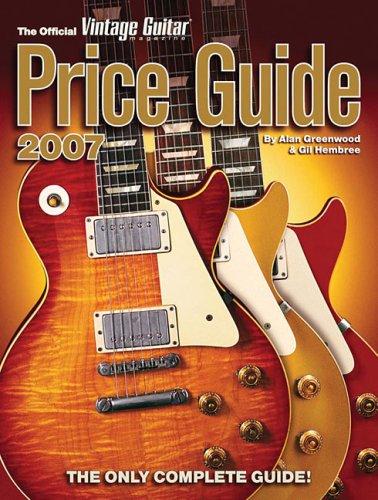 The Official Vintage Guitar Magazine Price Guide 2007