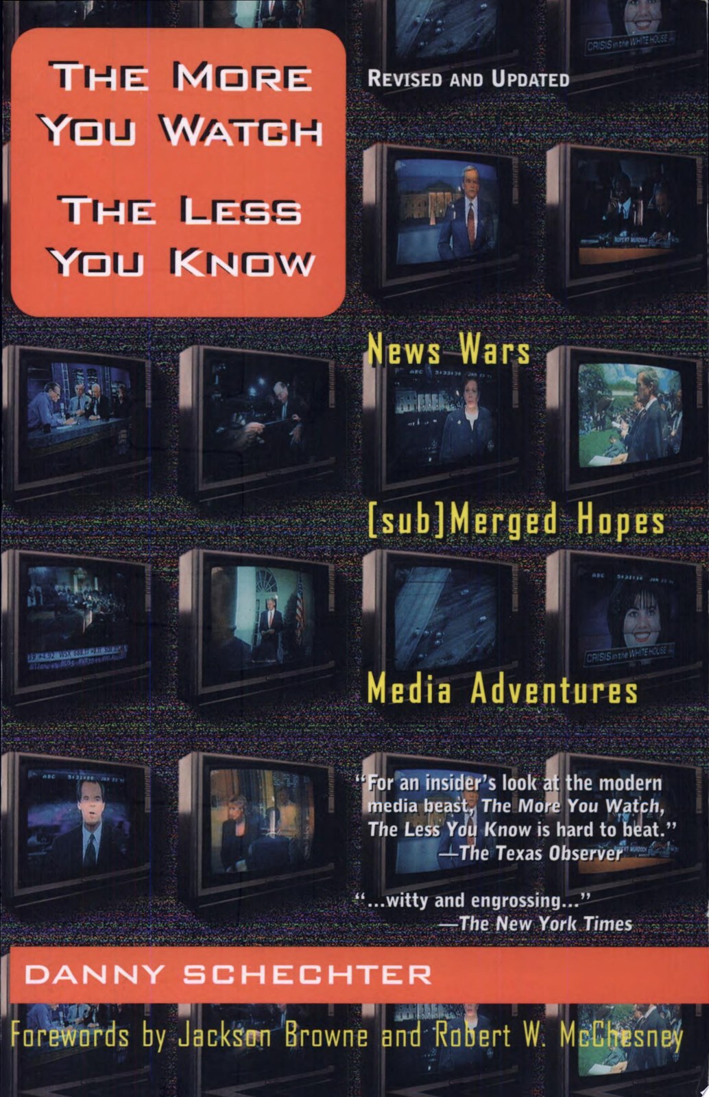 The More You Watch, The Less You Know: News Wars/(sub)Merged Hopes/Media Adventures