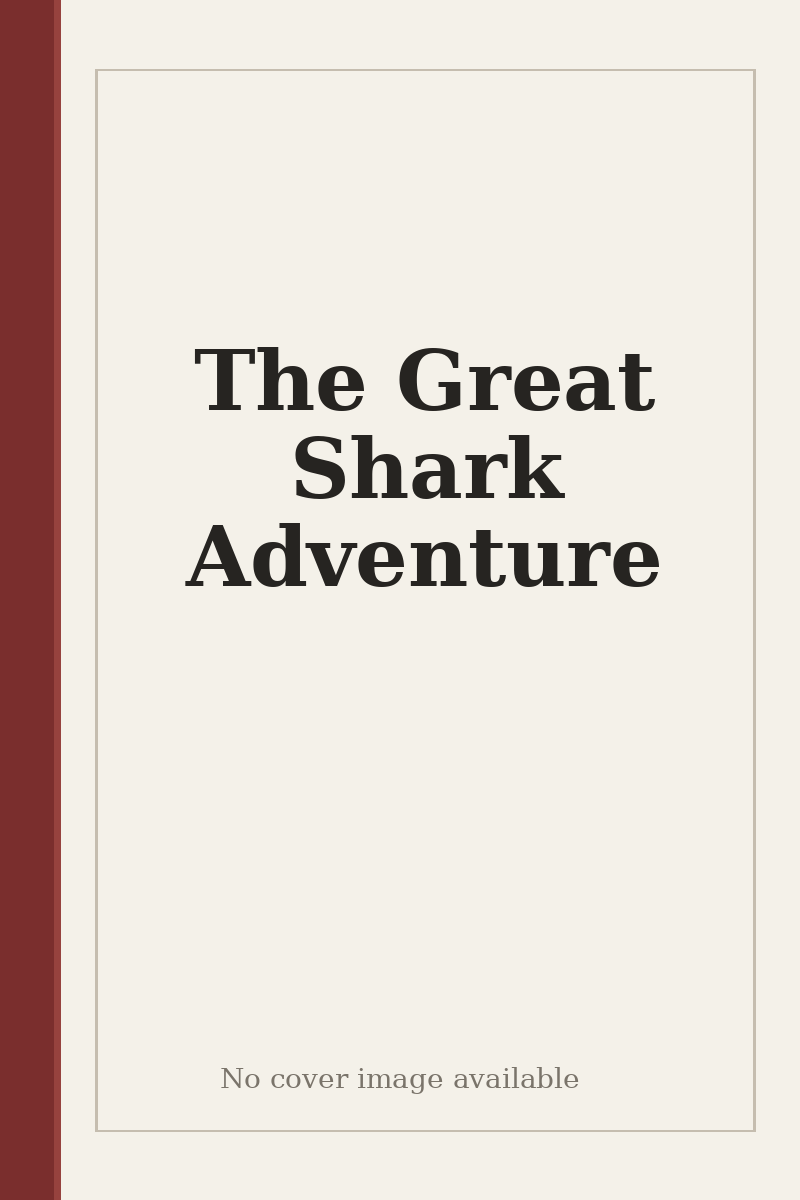 The Great Shark Adventure - no cover image available