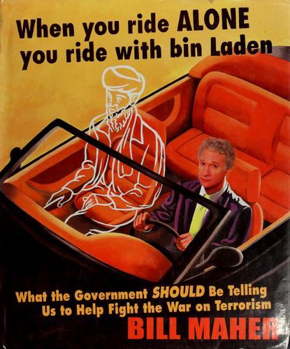 When You Ride Alone You Ride With Bin Laden: What the Government Should Be Telling Us to Help Fight the War on Terrorism