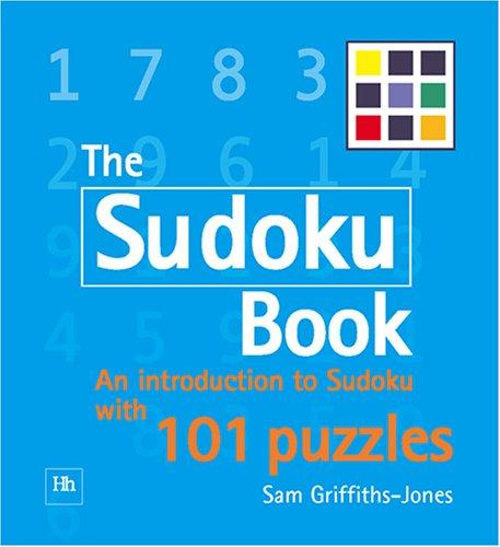 The Sudoku Book: An Introduction to Su Doku with 101 Puzzles