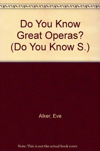 Do You Know Great Operas? (Do You Know S.)