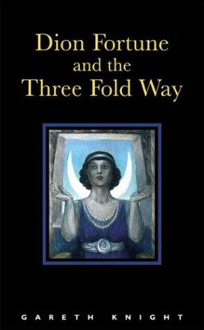 Dion Fortune and the Threefold Way