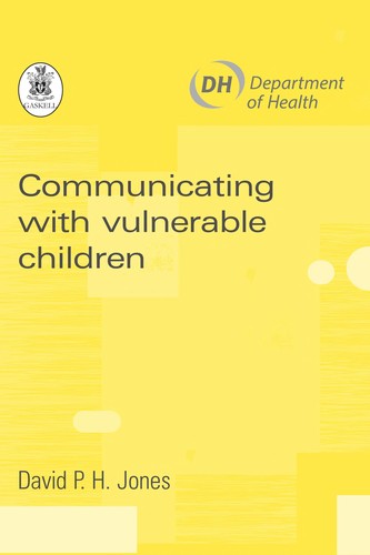 Communicating with Vulnerable Children: A Guide for Practitioners