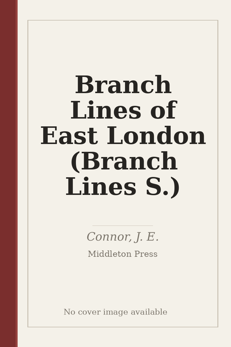 Branch Lines of East London (Branch Lines S.) - no cover image available