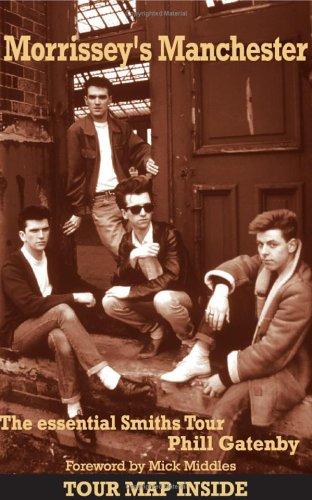 Morrissey's Manchester: The Essential Smiths Tour