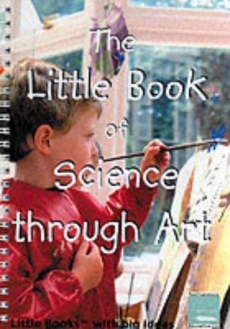 The Little Book of Science Through Art: Little Books with Big Ideas: No. 1