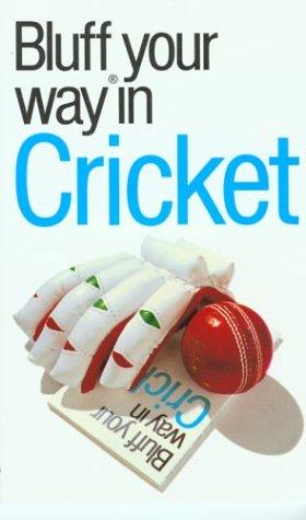The Bluffer's Guide to Cricket