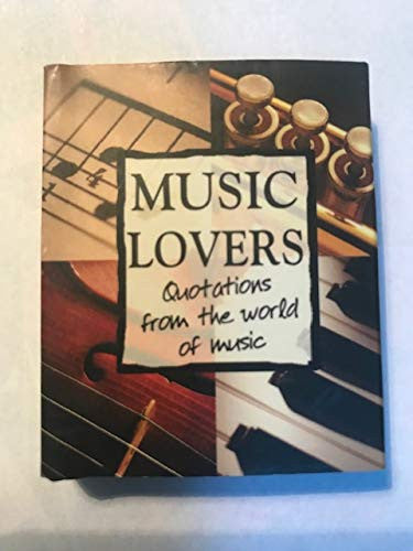 Music Lovers: Quotations from the World of Music