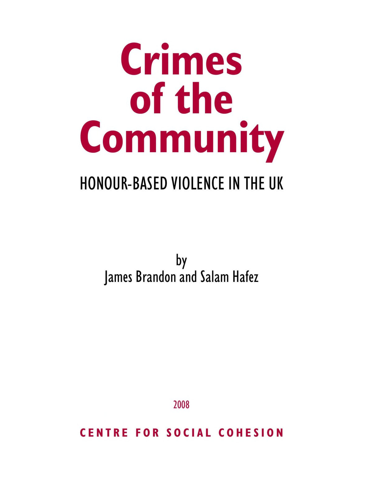 Crimes of the Community: Honour-based Violence in the UK