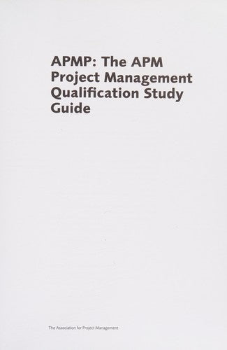 APM Project Management Qualification Study Guide: The APM Project Management Qualification Study Guide