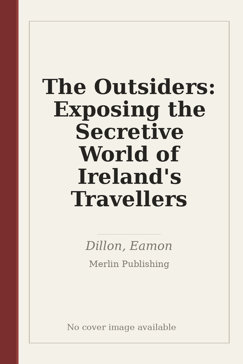 The Outsiders: Exposing the Secretive World of Ireland's Travellers - no cover image available