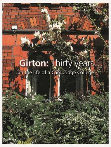 Girton - Thirty years in the life of a Cambridge College