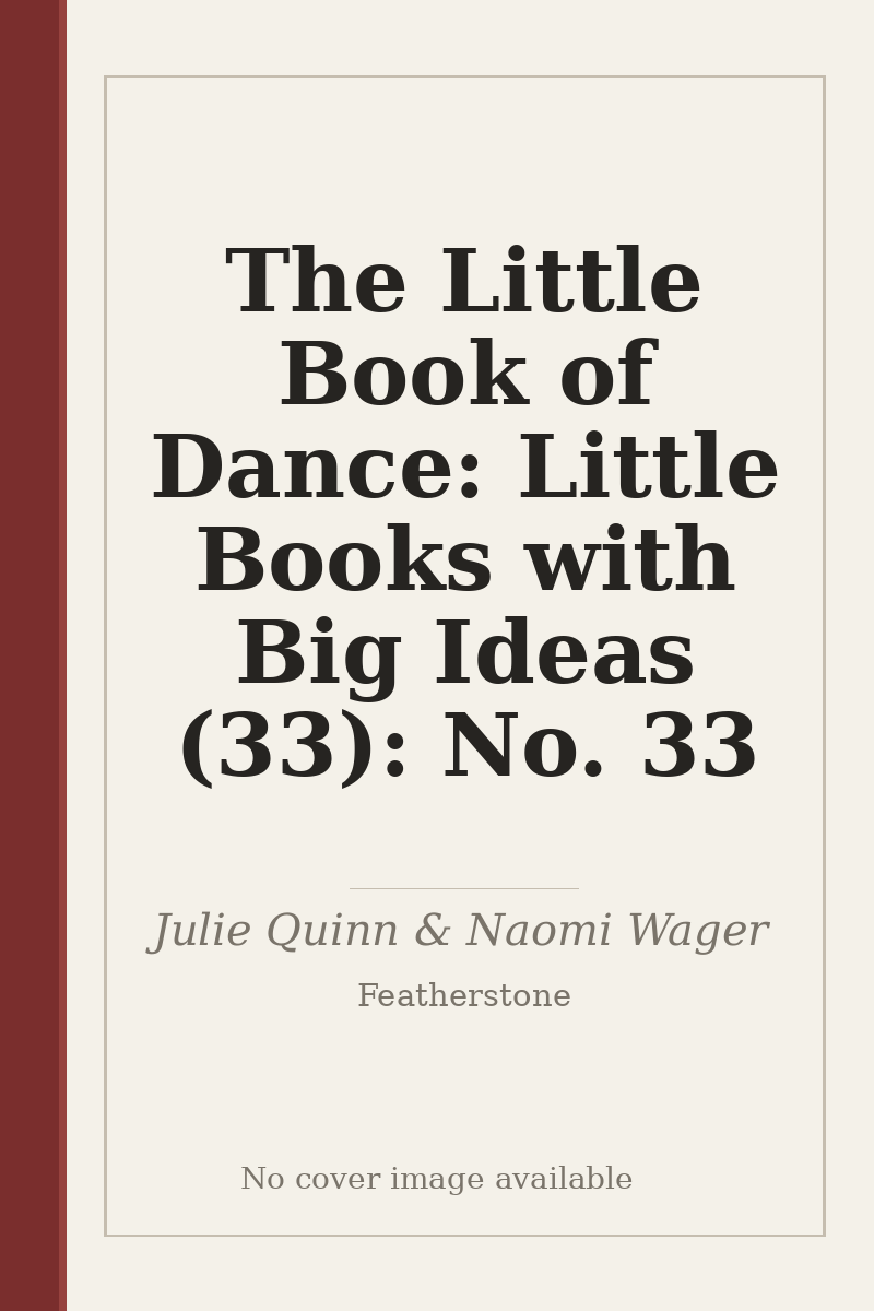 The Little Book of Dance: Little Books with Big Ideas (33): No. 33 - no cover image available