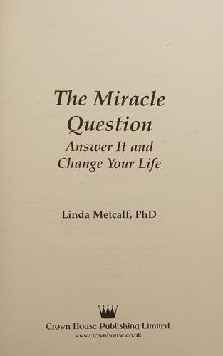 Miracle Question: Answer It and Change Your Life