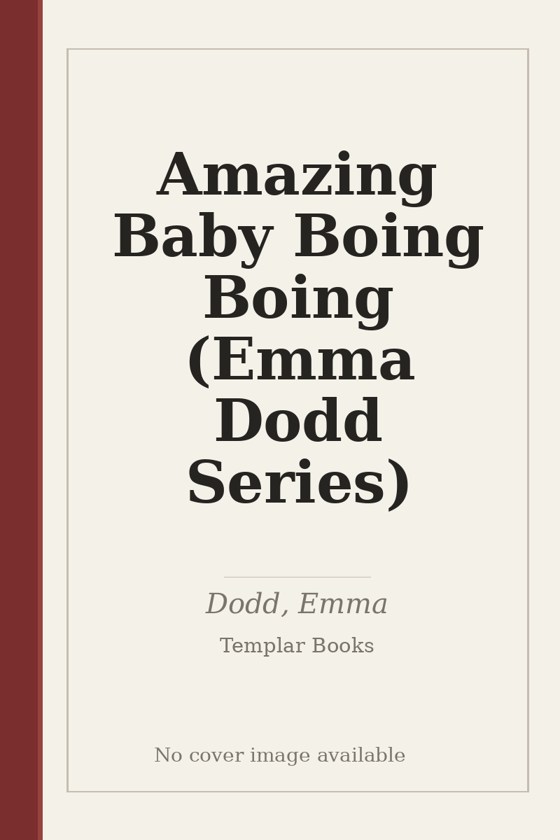 Amazing Baby Boing Boing (Emma Dodd Series) - no cover image available