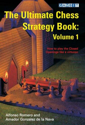 The Ultimate Chess Strategy Book: v. 1