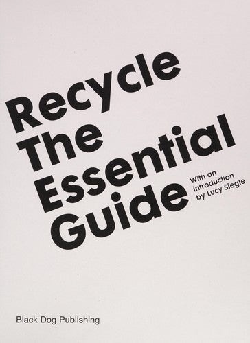 Recycle: the Essential Guide