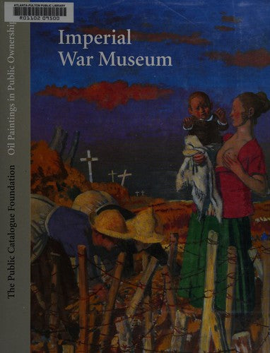 Oil Paintings in Public Ownership in London: The Imperial War Museum