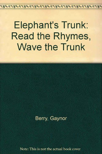 Elephant's Trunk: Read the Rhymes, Wave the Trunk