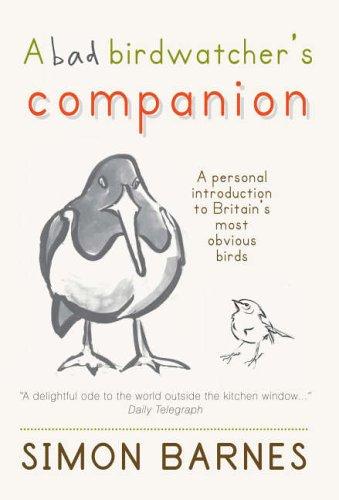 A bad birdwatcher's companion...or a personal introduction to Britain's 50 most obvious birds