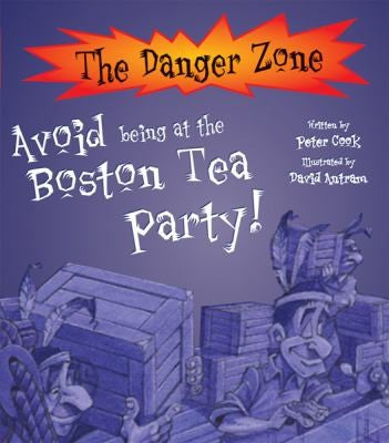 Avoid Being At The Boston Tea Party! (The Danger Zone)