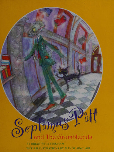 Septimus Pitt and the Grumbleoids