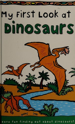 My First Look At Dinosaurs