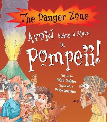 Avoid Being a Slave in Pompeii (Danger Zone)