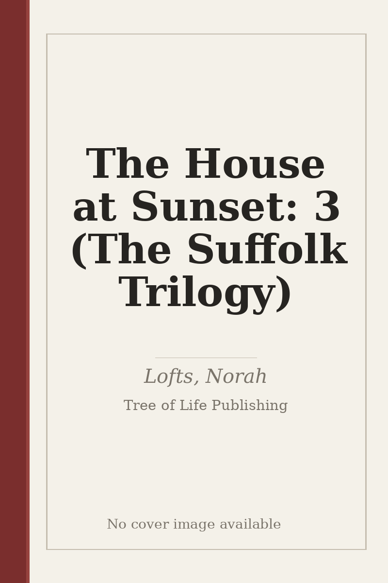 The House at Sunset: 3 (The Suffolk Trilogy) - no cover image available