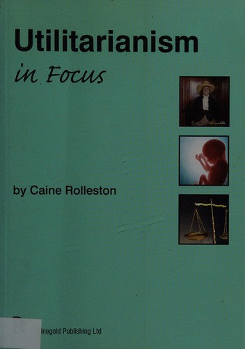 Utilitarianism in Focus