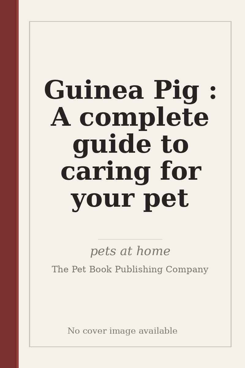 Guinea Pig : A complete guide to caring for your pet - no cover image available